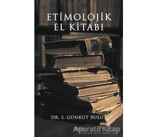 Etimolojik El Kitabı - S. Günkut Bulut - Gece Kitaplığı