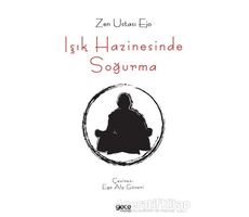 Işık Hazinesinde Soğurma - Zen Ustası Ejo - Gece Kitaplığı