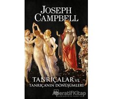 Tanrıçalar ve Tanrıça’nın Dönüşümleri - Joseph Campbell - İthaki Yayınları