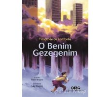 O Benim Gezegenim - Timothee de Fombelle - Yapı Kredi Yayınları