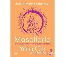 Masallarla Yola Çık - Judith Malika Liberman - Hep Kitap