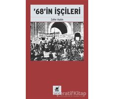 ’68’in İşçileri - Zafer Aydın - Ayrıntı Yayınları