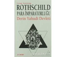 Rothschild Para İmparatorluğu - George Armstrong - Destek Yayınları