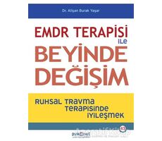 EMDR Terapisi ile Beyinde Değişim - Alişan Burak Yaşar - Psikonet Yayınları