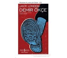 Demir Ökçe (Şömizli) - Jack London - İş Bankası Kültür Yayınları