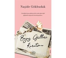 Beyaz Gülleri Kurutma - Naşide Gökbudak - Nemesis Kitap