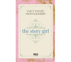 The Story Girl - L. M. Montgomery - Gece Kitaplığı