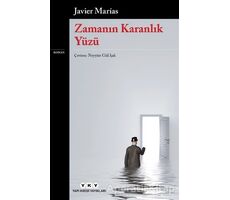 Zamanın Karanlık Yüzü - Javier Marias - Yapı Kredi Yayınları