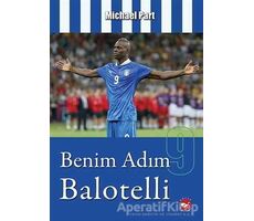 Benim Adım Balotelli - Michael Part - Beyaz Balina Yayınları