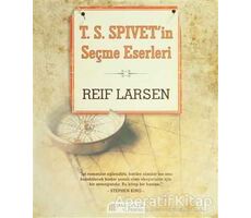 T.S.Spivet’in Seçme Eserleri - Reif Larsen - Akıl Çelen Kitaplar