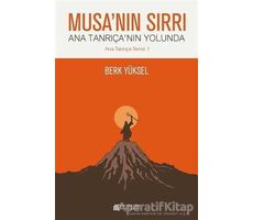 Musanın Sırrı - Ana Tanrıçanın Yolunda - Berk Yüksel - Akıl Çelen Kitaplar