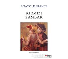 Kırmızı Zambak - Anatole France - Can Yayınları