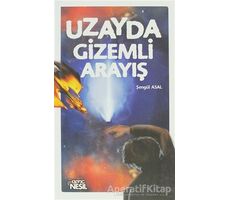 Uzayda Gizemli Arayış - Şengül Asal - Genç Nesil