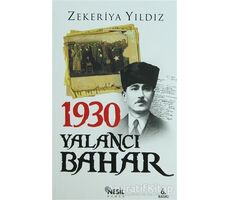 1930 Yalancı Bahar - Zekeriya Yıldız - Nesil Yayınları