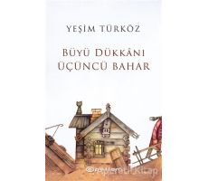 Büyü Dükkanı Üçüncü Bahar - Yeşim Türköz - Epsilon Yayınevi