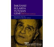 İmkansız Sularda Tutuşan Gemi - Nezahat Özcan - Akçağ Yayınları