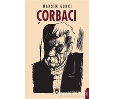 Çorbacı - Maksim Gorki - Dorlion Yayınları