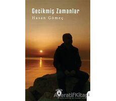 Gecikmiş Zamanlar - Hasan Gömeç - Dorlion Yayınları