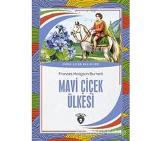 Mavi Çiçek Ülkesi - Frances Hodgson Burnett - Dorlion Yayınları