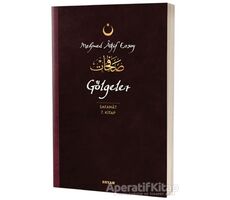 Gölgeler - Safahat 7. Kitap - Mehmed Akif Ersoy - Beyan Yayınları
