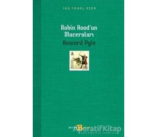 Robin Hoodun Maceraları - Howard Pyle - Beyan Yayınları