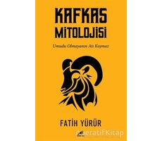 Kafkas Mitolojisi - Fatih Yürür - Kara Karga Yayınları