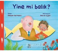 Yine Mi Balık? - Destan Harmancı - İthaki Çocuk Yayınları