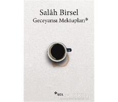 Geceyarısı Mektupları - Salah Birsel - Sel Yayıncılık