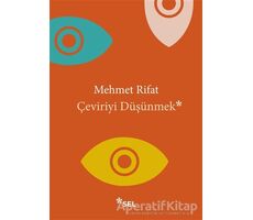 Çeviriyi Düşünmek - Mehmet Rifat - Sel Yayıncılık