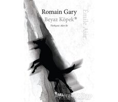 Beyaz Köpek - Romain Gary - Sel Yayıncılık