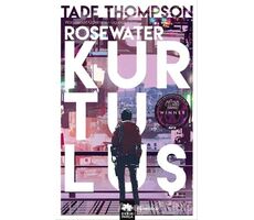 Rosewater Kurtuluş - Wormwood Üçlemesi Üçüncü Kitap - Tade Thompson - Eksik Parça Yayınları