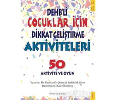 DEHB’li Çocuklar İçin Dikkat Geliştirme Aktiviteleri - Patricia O. Quinn - Sola Kidz