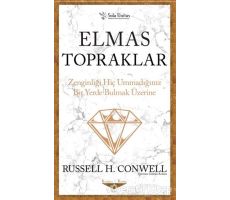 Elmas Topraklar - Kısaltılmış Klasikler Serisi - Russell H. Conwell - Sola Unitas