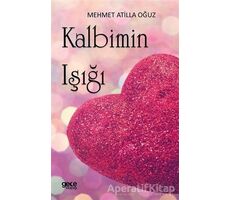 Kalbimin Işığı - Mehmet Atilla Oğuz - Gece Kitaplığı