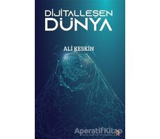 Dijitalleşen Dünya - Ali Keskin - Cinius Yayınları