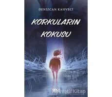 Korkuların Kokusu - Denizcan Kahveci - Gece Kitaplığı