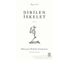 Dirilen İskelet - Hüseyin Rahmi Gürpınar - Ketebe Yayınları