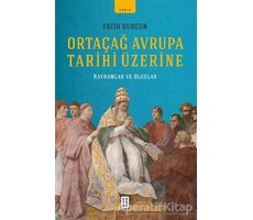 Ortaçağ Avrupa Tarihi Üzerine - Fatih Durgun - Ketebe Yayınları