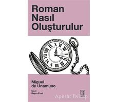 Roman Nasıl Oluşturulur - Miguel de Unamuno - Ketebe Yayınları