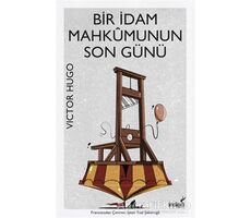 Bir İdam Mahkumunun Son Günü - Victor Hugo - İndigo Kitap