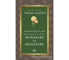 Kitabul-Mukarabeti Vel-Muhasebeti Murakabe ve Muhasebe - İmam Gazali - Ravza Yayınları