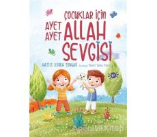 Çocuklar İçin Ayet Ayet Allah Sevgisi - Hatice Kübra Tongar - Hayykitap