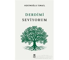 Derdimi Seviyorum - Hekimoğlu İsmail - Timaş Yayınları