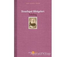 Sivastopol Hikayeleri - Lev Nikolayeviç Tolstoy - Beyan Yayınları