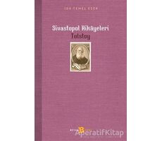 Sivastopol Hikayeleri - Lev Nikolayeviç Tolstoy - Beyan Yayınları