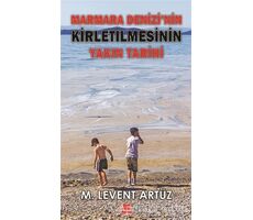 Marmara Denizi’nin Kirletilmesinin Yakın Tarihi - M. Levent Artüz - Kırmızı Kedi Yayınevi