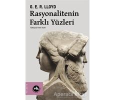 Rasyonalitenin Farklı Yüzleri - G.E.R. Lloyd - Vakıfbank Kültür Yayınları