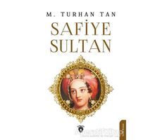 Safiye Sultan - M. Turhan Tan - Dorlion Yayınları