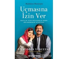 Uçmasına İzin Ver - Ziyaüddin Yusufzay - Epsilon Yayınevi