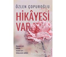 Hikayesi Var - Özlen Çopuroğlu - Destek Yayınları